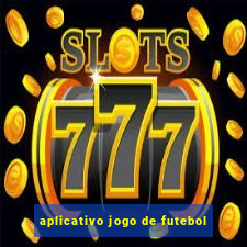 aplicativo jogo de futebol